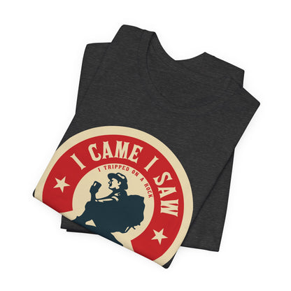 T‑Shirt — “I Came I Saw” Personalized Hiking Outdoor Tee